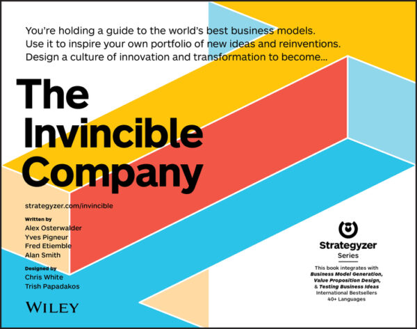 The invincible company: how to constantly reinvent your organization with inspiration from the world's best business models Ebook